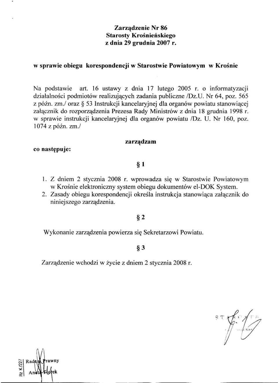 / oraz 53 Instrukcji kancelaryjnej dla organów powiatu stanowiącej załącznik do rozporządzenia Prezesa Rady Ministrów z dnia 18 grudnia 1998 r.