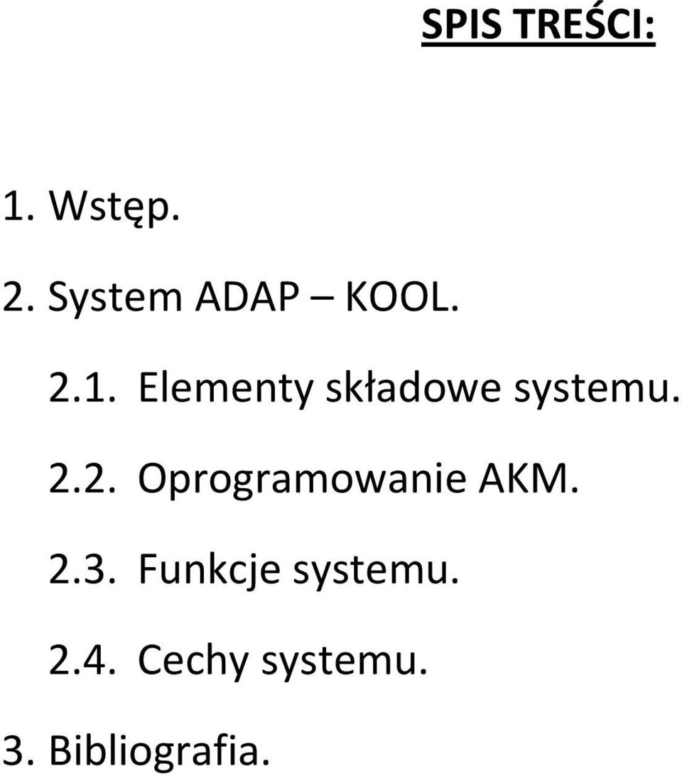 Elementy składowe systemu. 2.