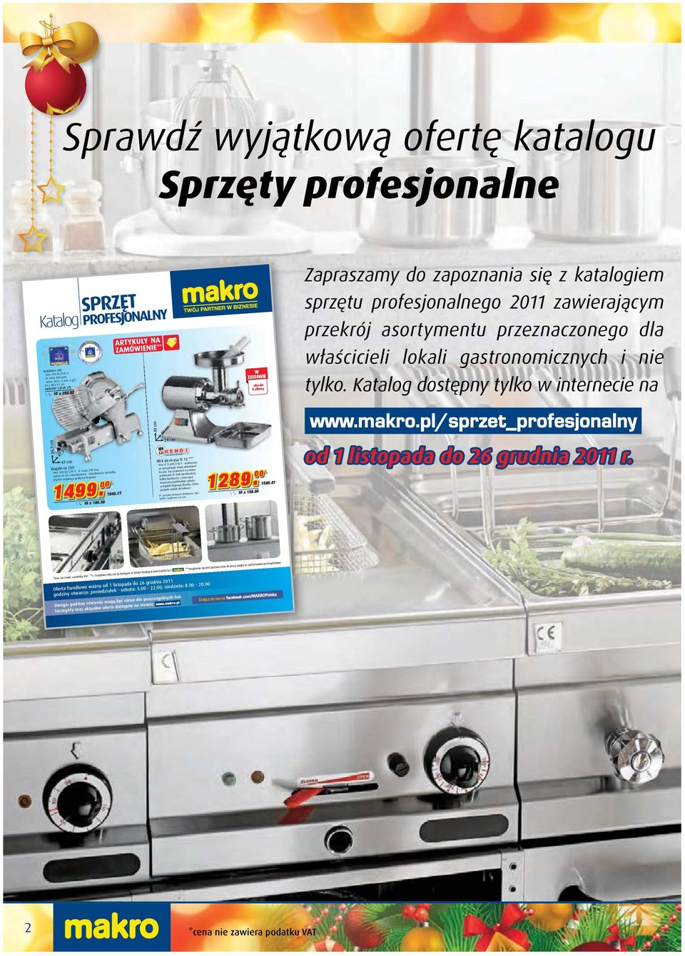 47 Zapraszamy do zapoznania się z katalogiem sprzętu profesjonalnego 2011 zawierającym przekrój asortymentu przeznaczonego dla właścicieli lokali