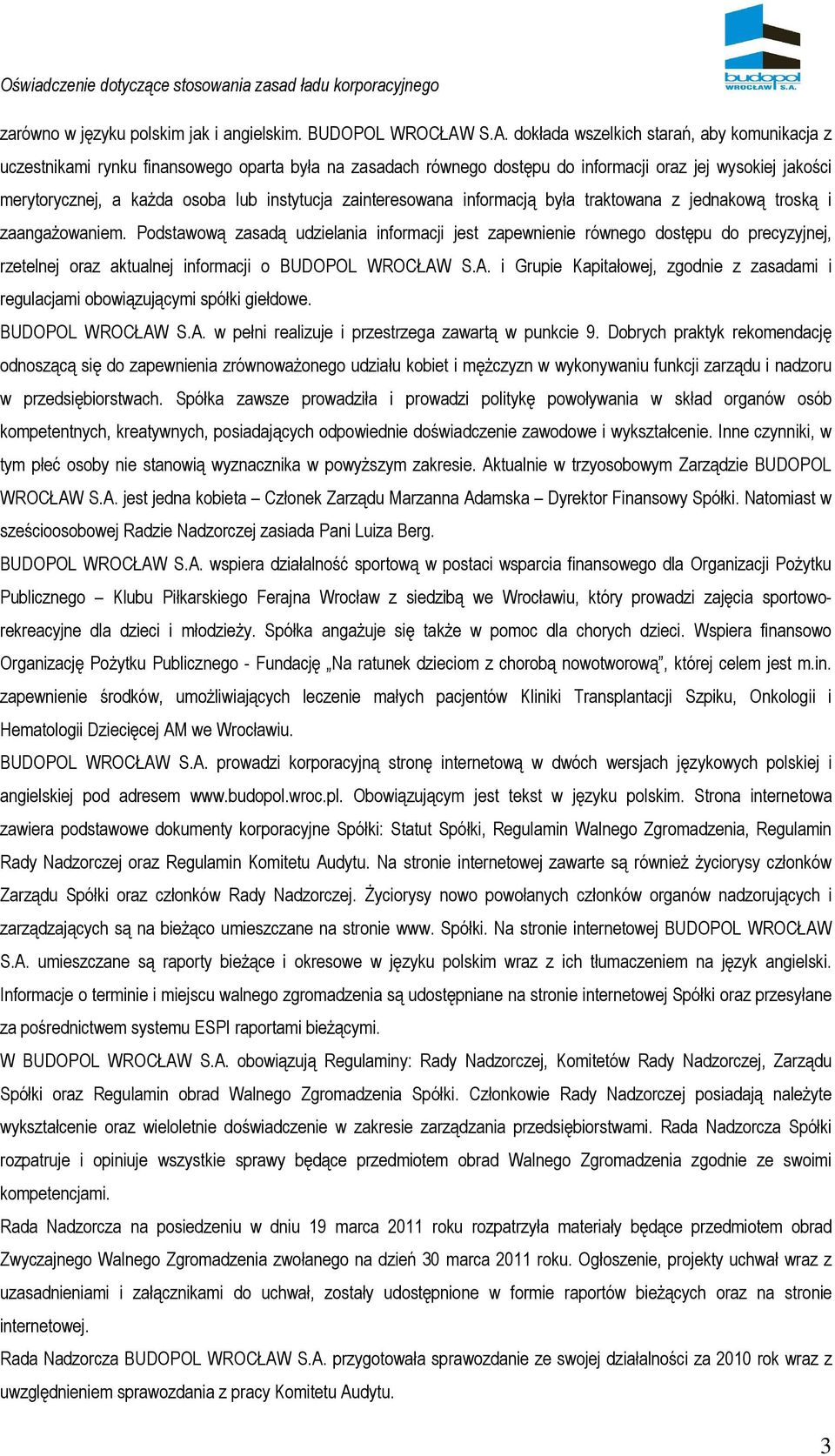 instytucja zainteresowana informacją była traktowana z jednakową troską i zaangażowaniem.