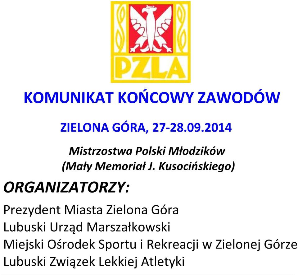 Kusocińskiego) ORGANIZATORZY: Prezydent Miasta Zielona Góra Lubuski