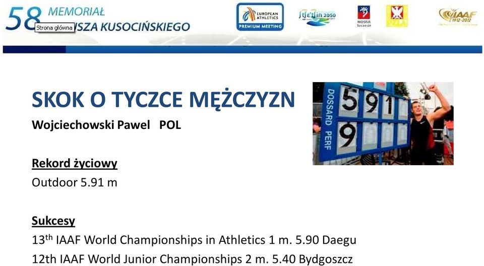 91 m 13 th IAAF World Championships in