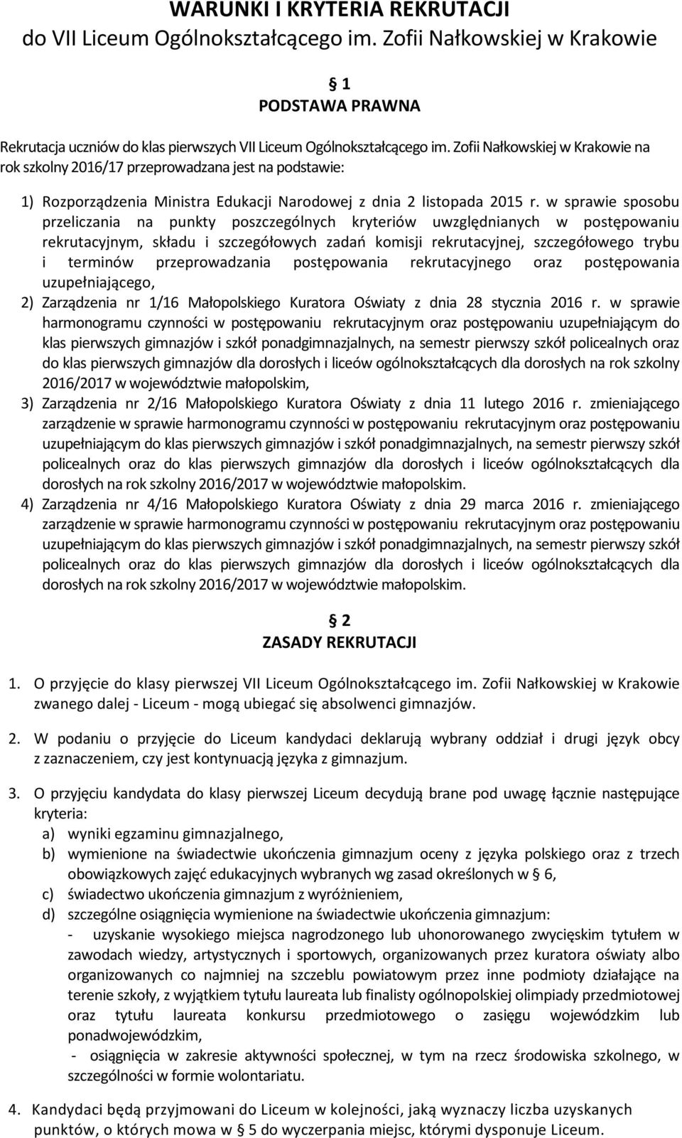 w sprawie sposobu przeliczania na punkty poszczególnych kryteriów uwzględnianych w postępowaniu rekrutacyjnym, składu i szczegółowych zadań komisji rekrutacyjnej, szczegółowego trybu i terminów