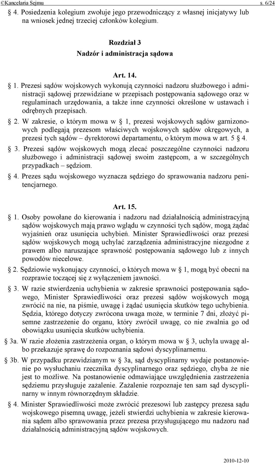 określone w ustawach i odrębnych przepisach. 2.