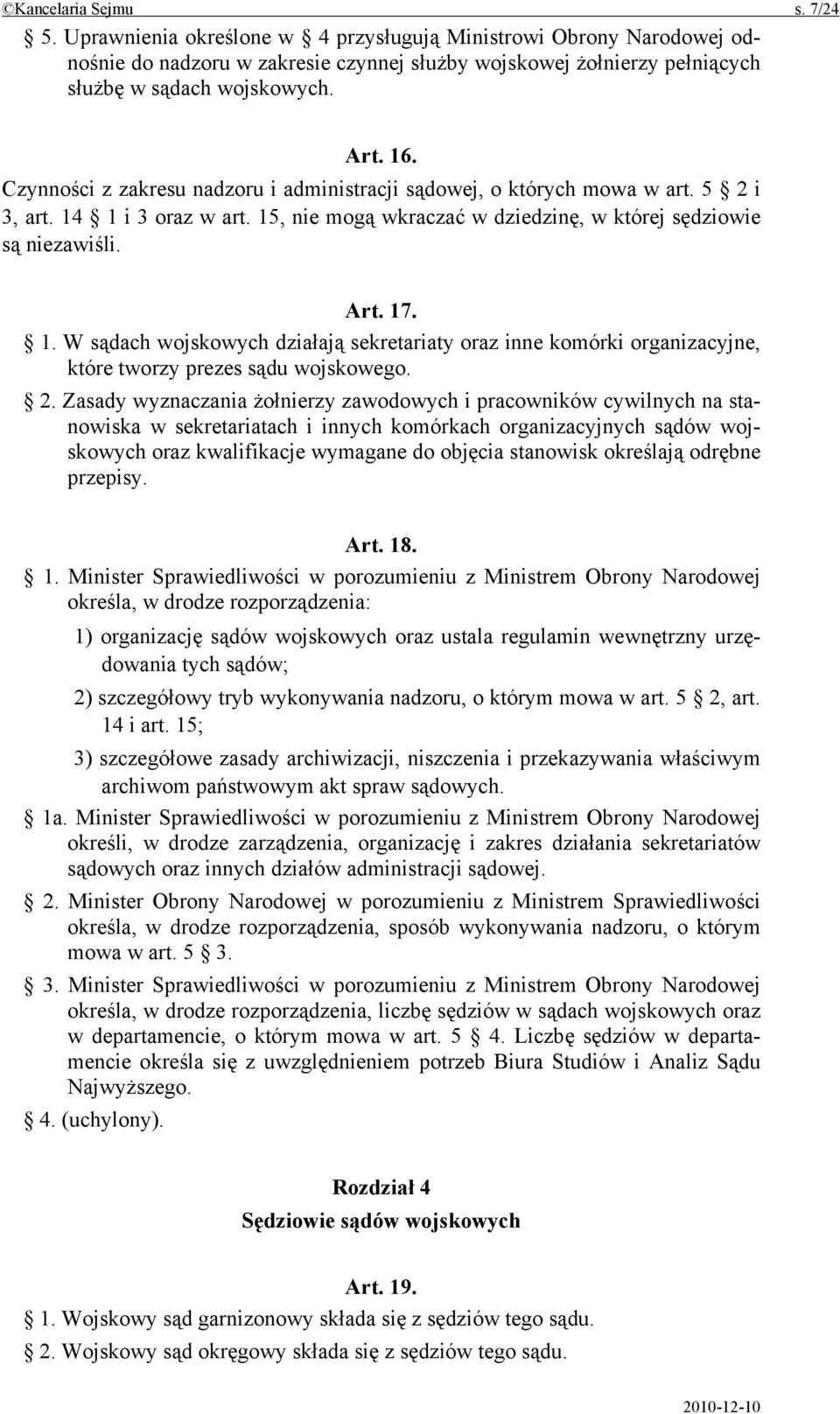 2. Zasady wyznaczania żołnierzy zawodowych i pracowników cywilnych na stanowiska w sekretariatach i innych komórkach organizacyjnych sądów wojskowych oraz kwalifikacje wymagane do objęcia stanowisk