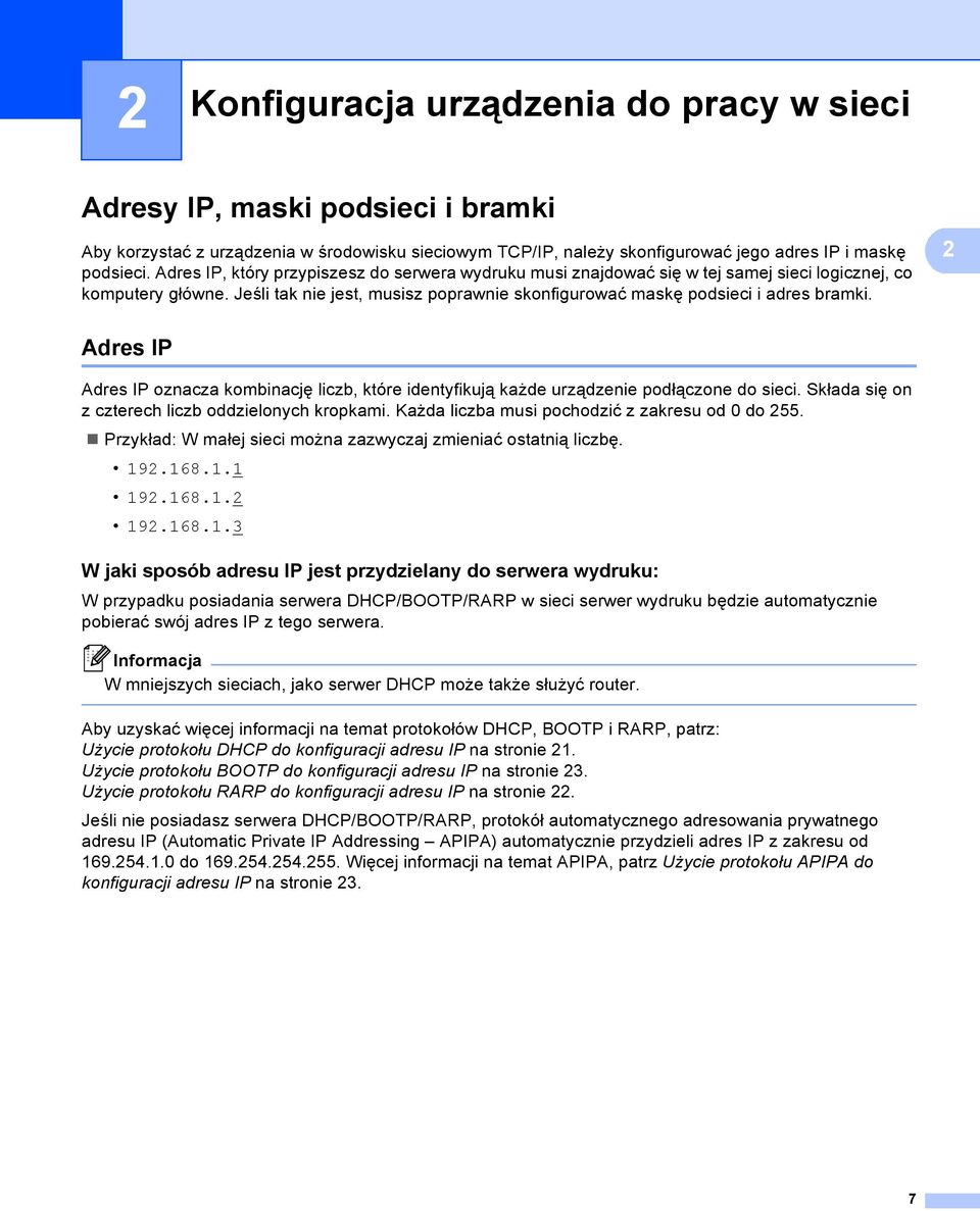 2 Adres IP 2 Adres IP oznacza kombinację liczb, które identyfikują każde urządzenie podłączone do sieci. Składa się on z czterech liczb oddzielonych kropkami.