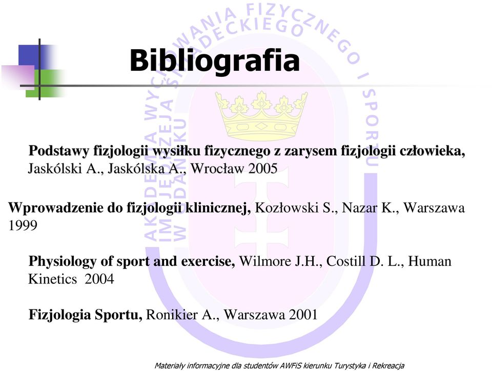 , Warszawa 1999 Physiology of sport and exercise, Wilmore J.H., Costill D. L.
