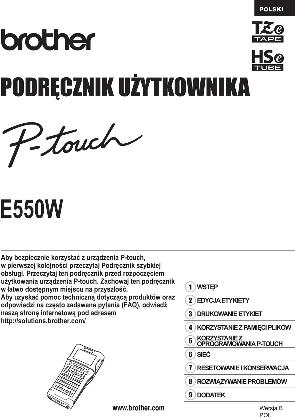 Aby uzyskać pomoc techniczną dotyczącą produktów oraz odpowiedzi na często zadawane pytania (FAQ), odwiedź naszą stronę internetową pod adresem http://solutions.