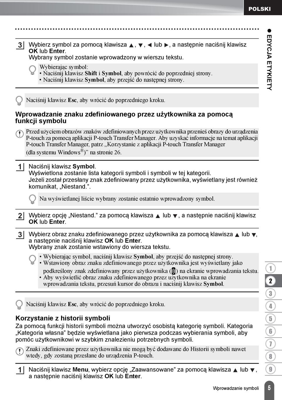 EDYCJA ETYKIETY Naciśnij klawisz Esc, aby wrócić do poprzedniego kroku.