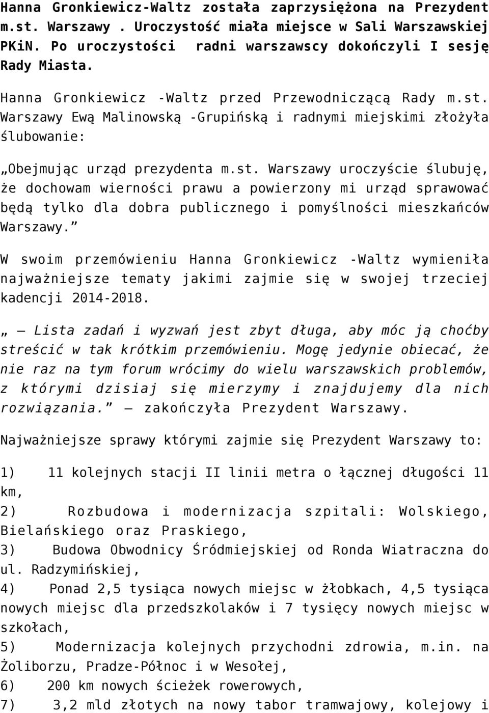 Warszawy Ewą Malinowską -Grupińską i radnymi miejskimi złożyła ślubowanie: Obejmując urząd prezydenta m.st.