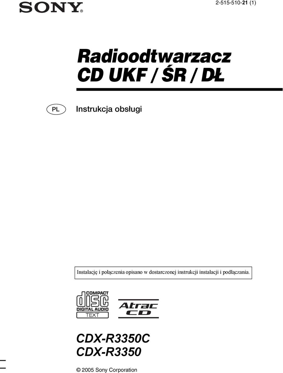 opisano w dostarczonej instrukcji instalacji i