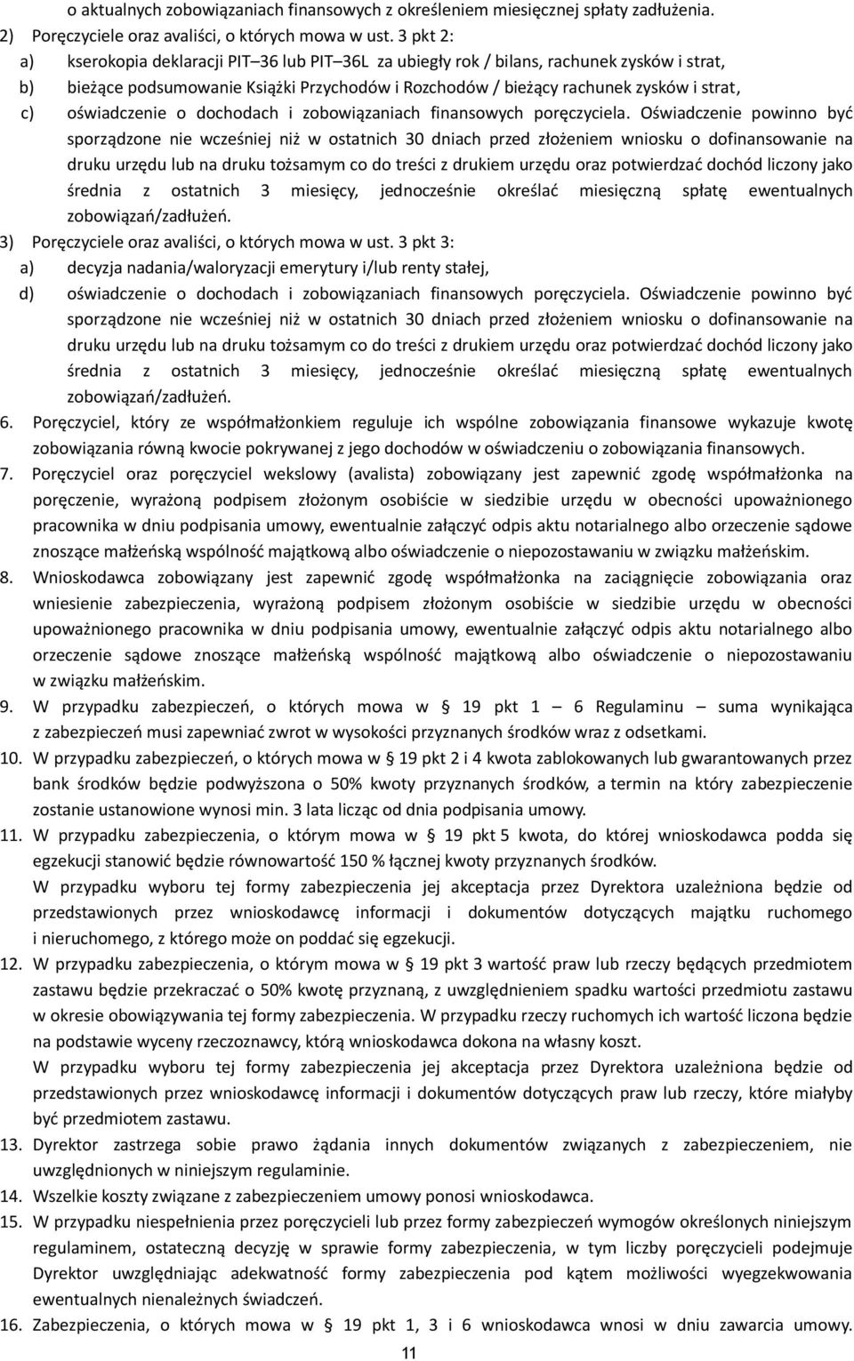 oświadczenie o dochodach i zobowiązaniach finansowych poręczyciela.
