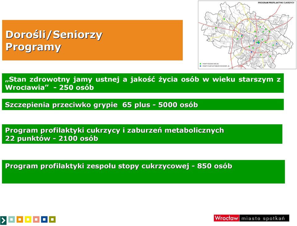 - 5000 osób Program profilaktyki cukrzycy i zaburzeń metabolicznych 22