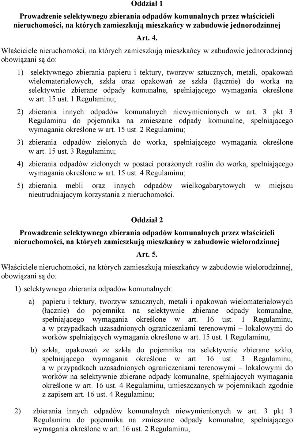 wielomateriałowych, szkła oraz opakowań ze szkła (łącznie) do worka na selektywnie zbierane odpady komunalne, spełniającego wymagania określone w art. 15 ust.