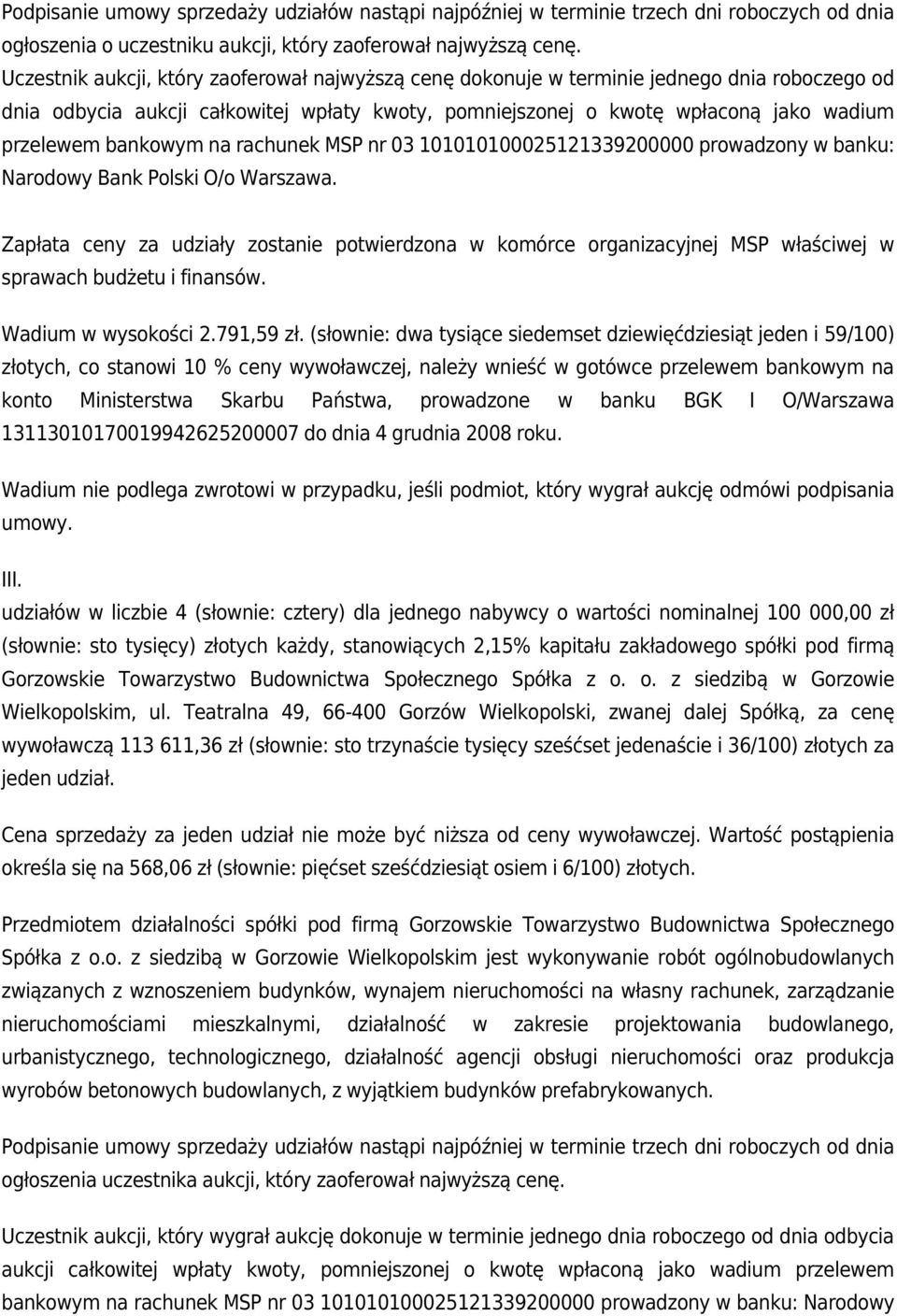 bankowym na rachunek MSP nr 03 101010100025121339200000 prowadzony w banku: Narodowy Bank Polski O/o Warszawa.