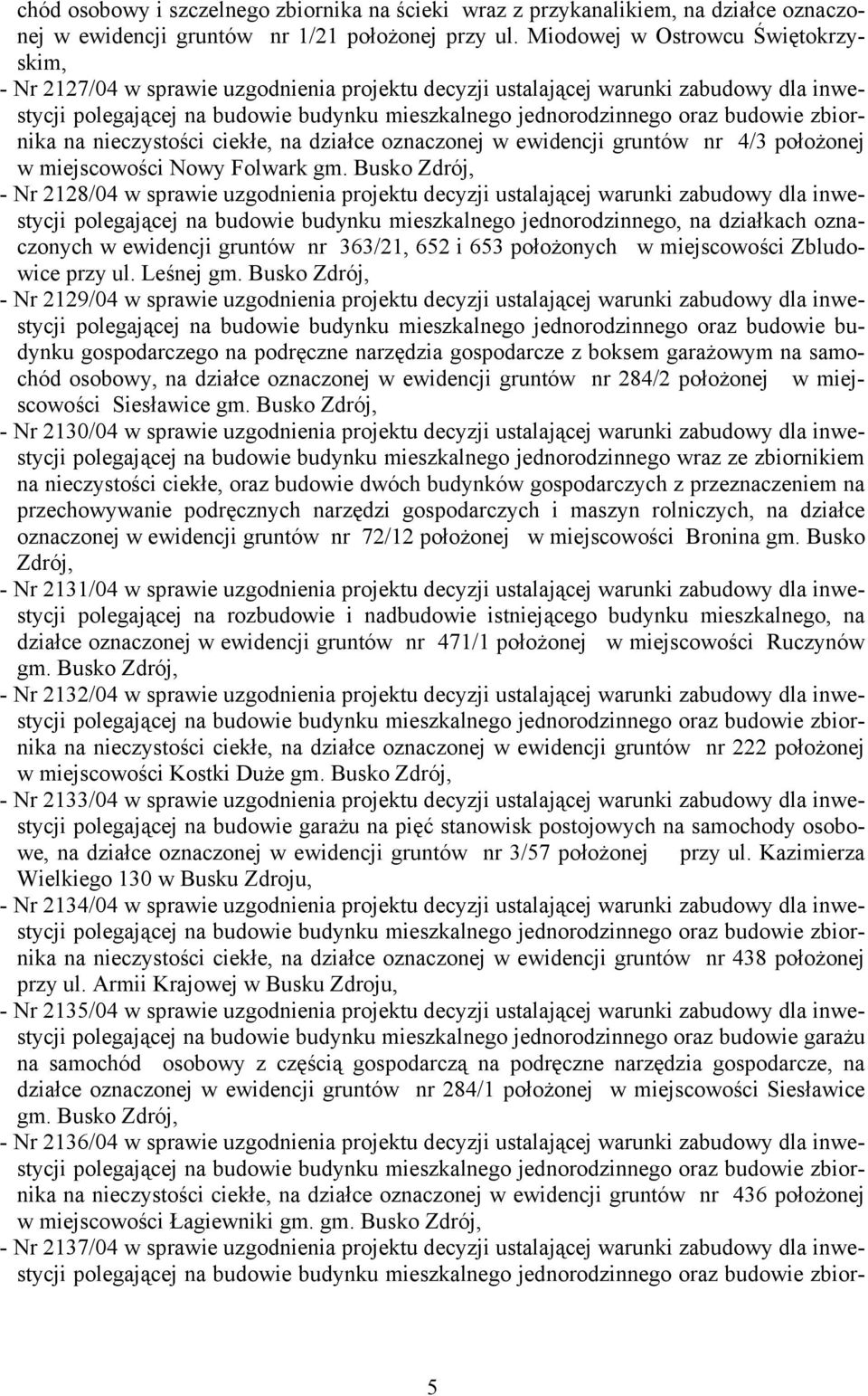 budowie zbiornika na nieczystości ciekłe, na działce oznaczonej w ewidencji gruntów nr 4/3 położonej w miejscowości Nowy Folwark gm.