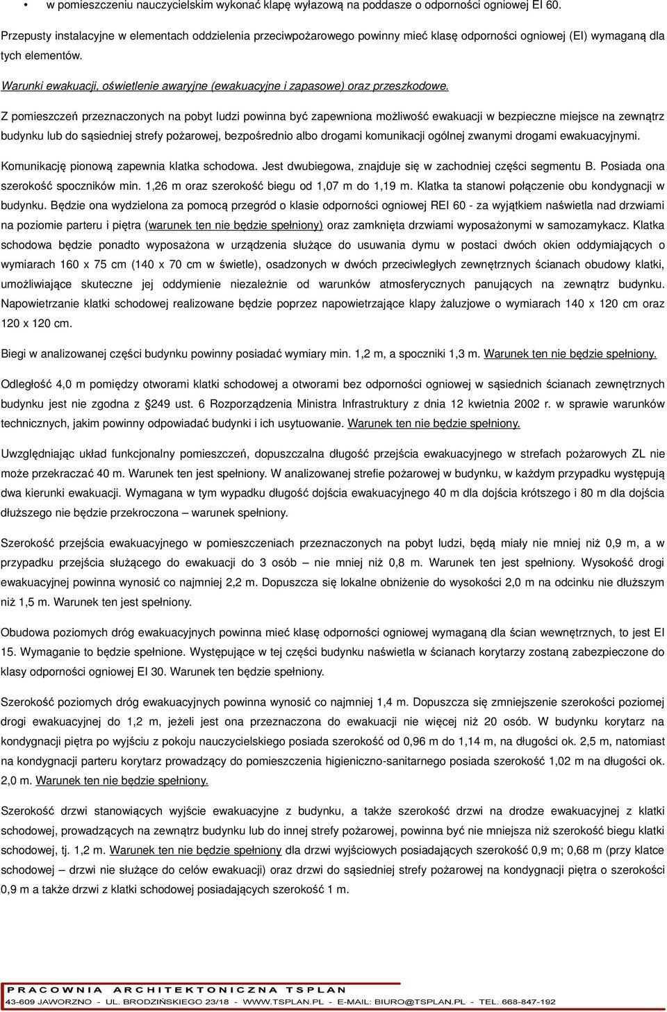 Warunki ewakuacji, oświetlenie awaryjne (ewakuacyjne i zapasowe) oraz przeszkodowe.
