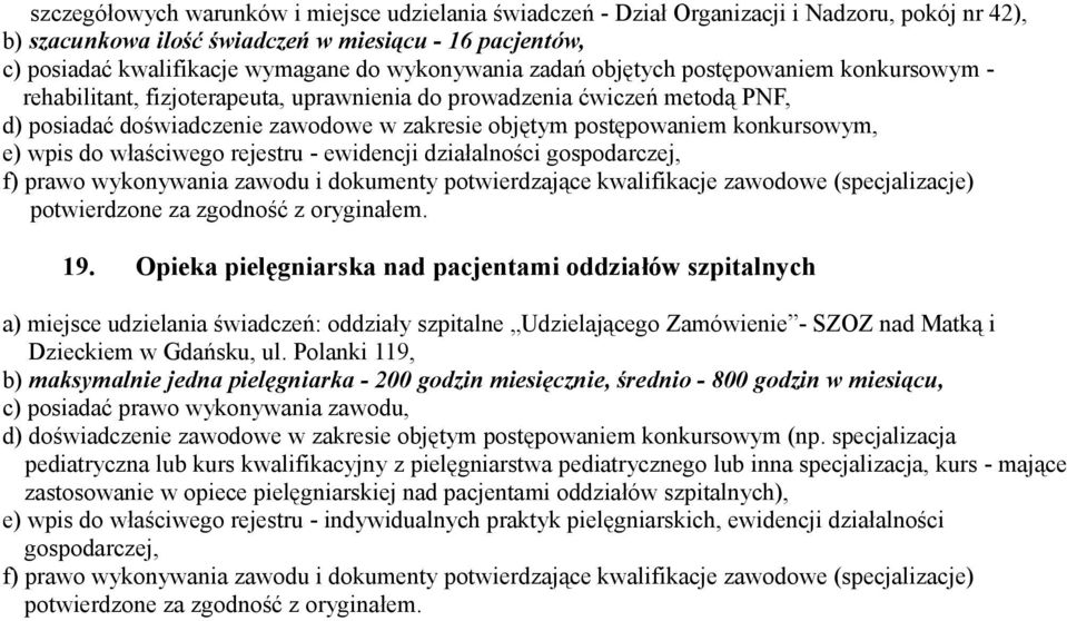 konkursowym, e) wpis do właściwego rejestru - ewidencji działalności gospodarczej, 19.