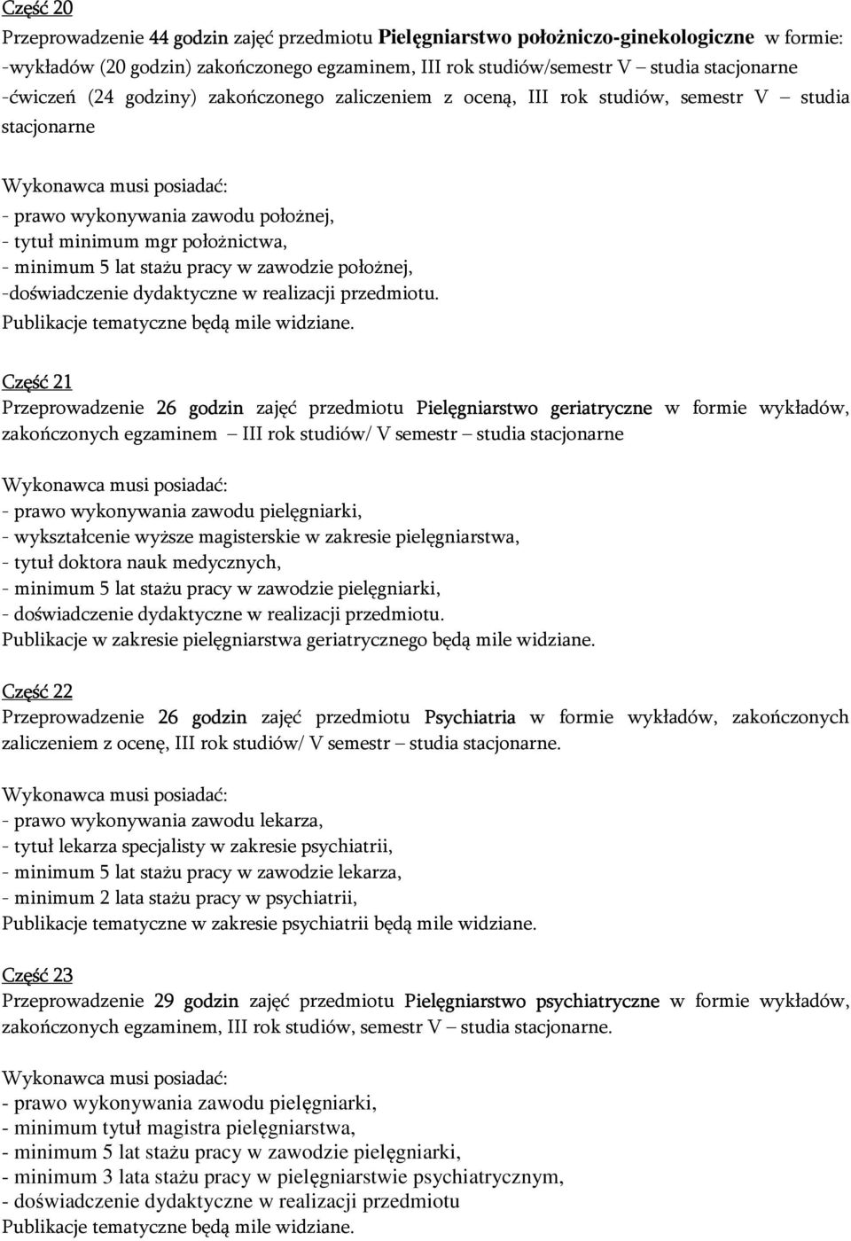 -doświadczenie dydaktyczne w realizacji przedmiotu.