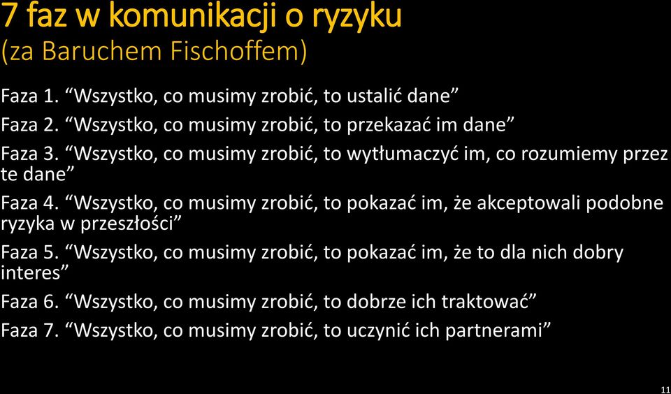 Wszystko, co musimy zrobić, to wytłumaczyć im, co rozumiemy przez te dane Faza 4.