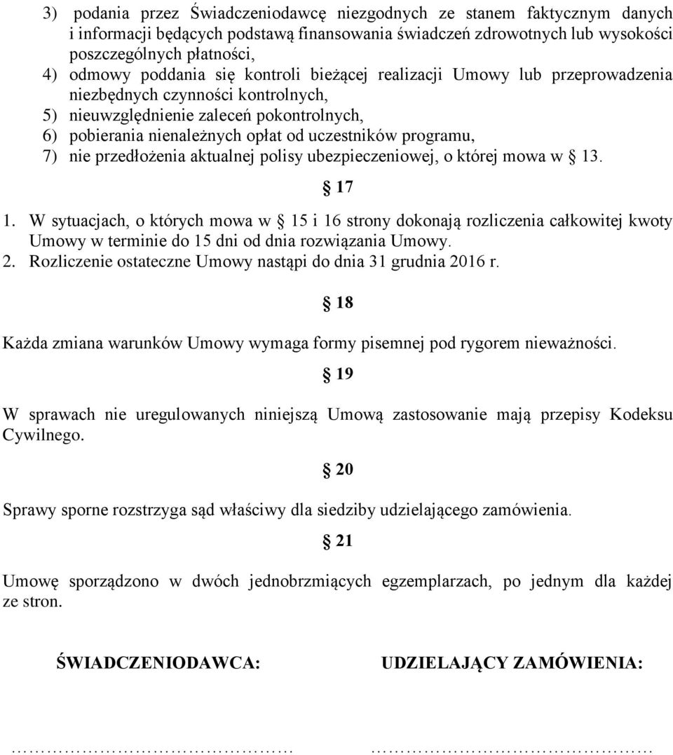 nie przedłożenia aktualnej polisy ubezpieczeniowej, o której mowa w 13. 17 1.