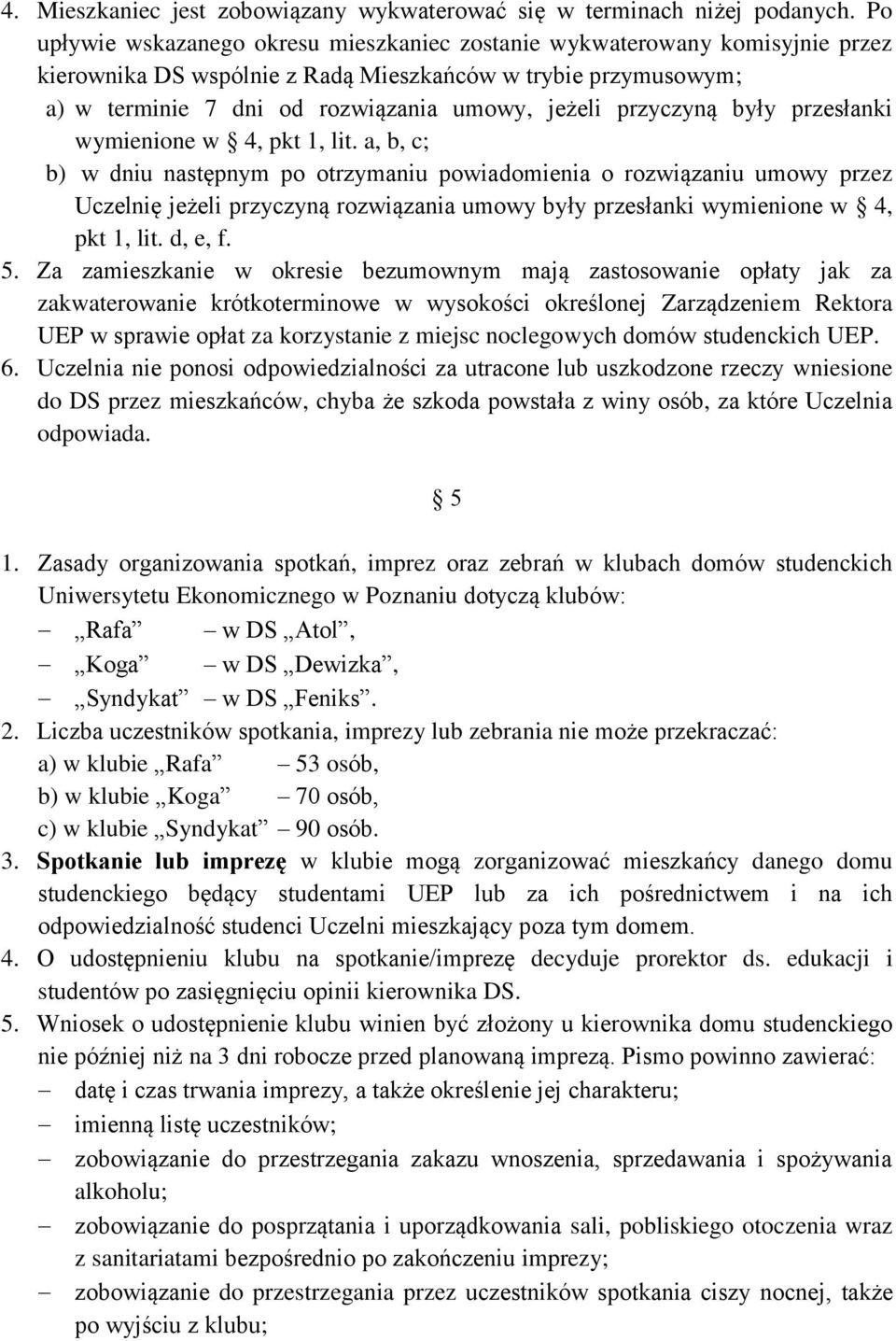 przyczyną były przesłanki wymienione w 4, pkt 1, lit.