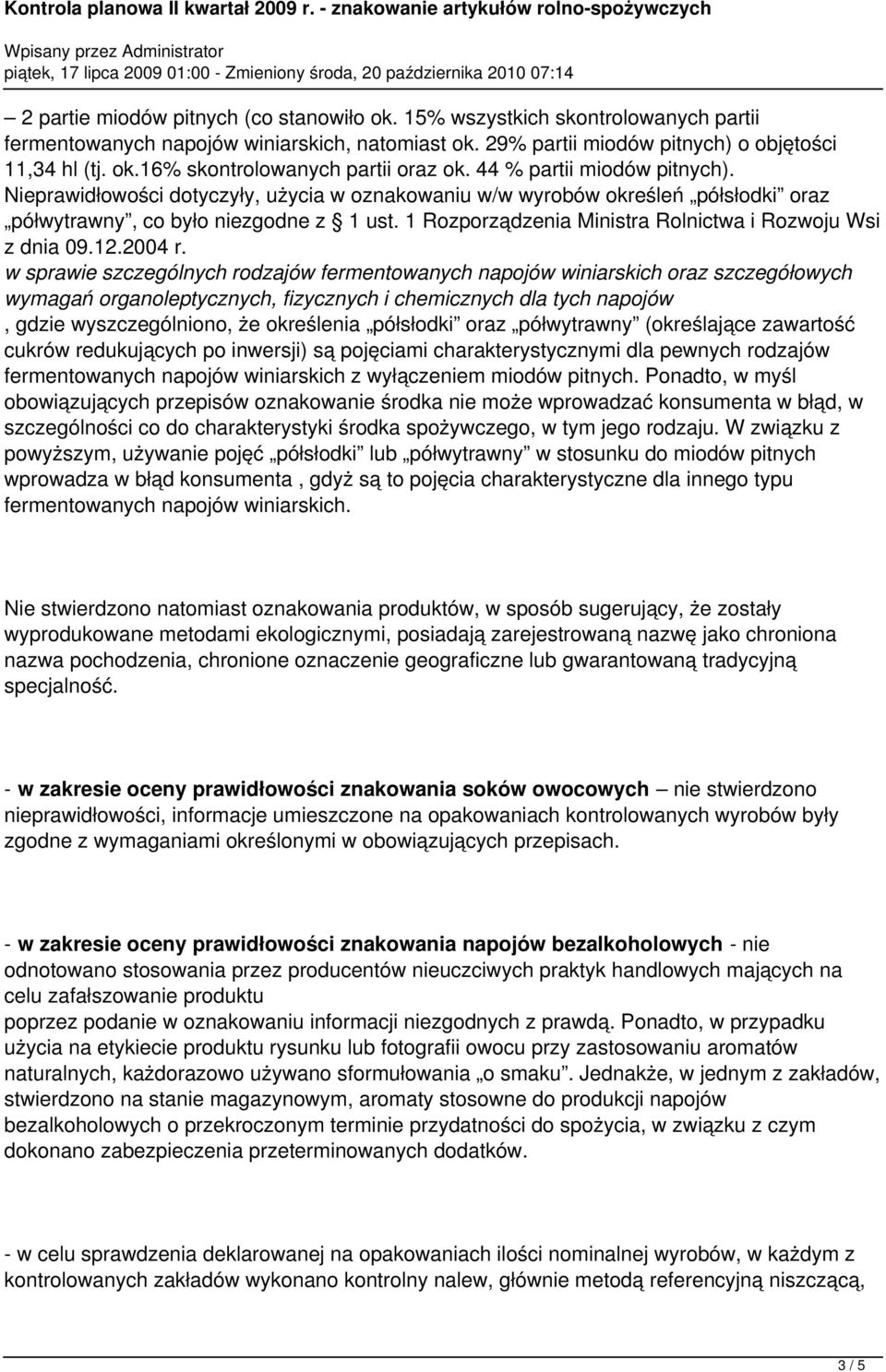 1 Rozporządzenia Ministra Rolnictwa i Rozwoju Wsi z dnia 09.12.2004 r.