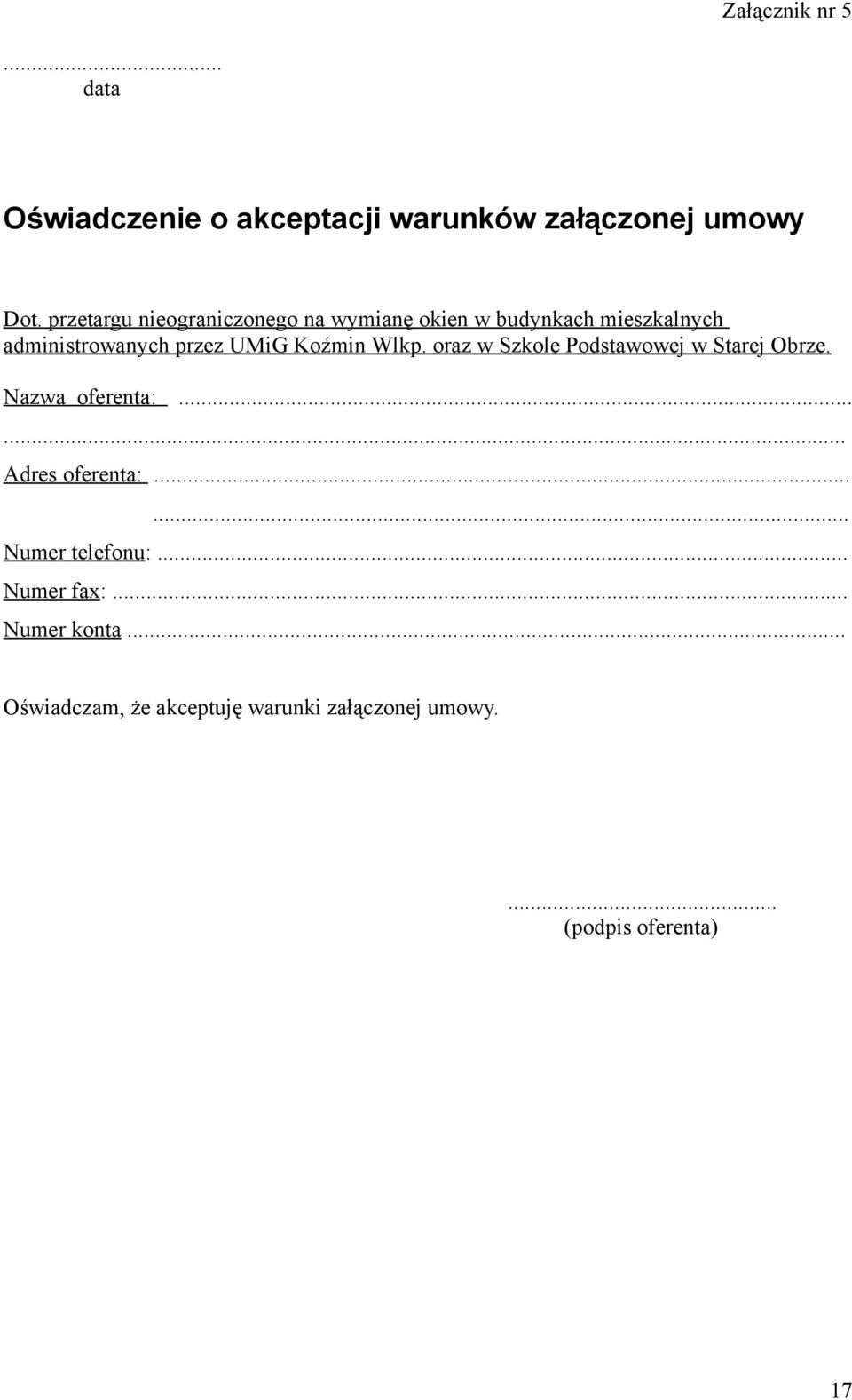 Koźmin Wlkp. oraz w Szkole Podstawowej w Starej Obrze. Nazwa oferenta:...... Adres oferenta:.