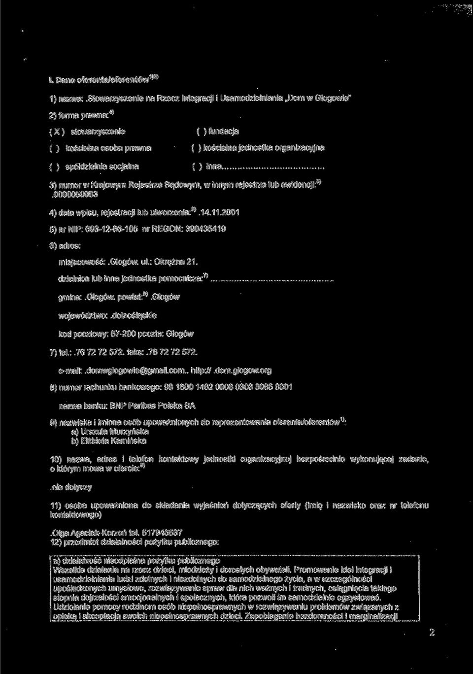 spółdzielnia socjalna ( ) inna 3) numer w Krajowym Rejestrze Sądowym, w innym rejestrze lub ewidencji: 5 '.0000059983 4) data wpisu, rejestracji lub utworzenia: 6 '.14.11.