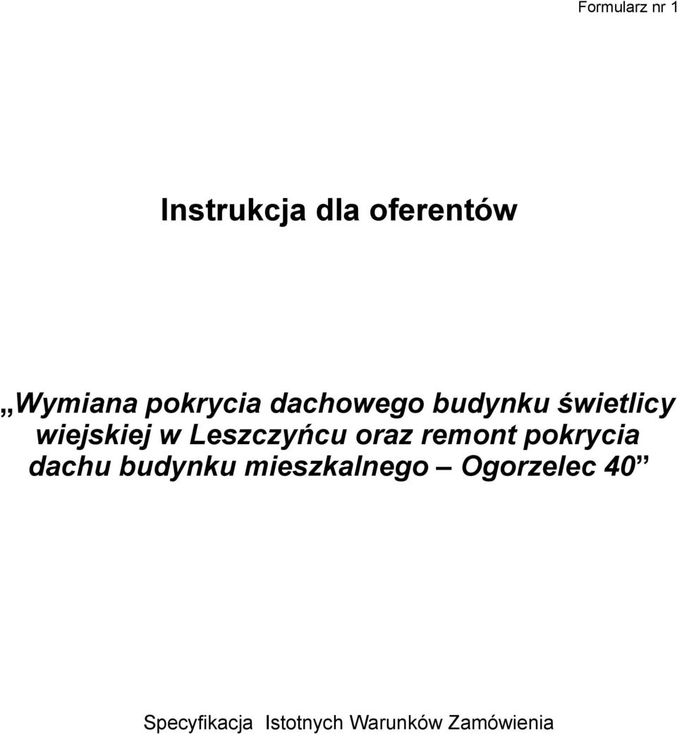Leszczyńcu oraz remont pokrycia dachu budynku