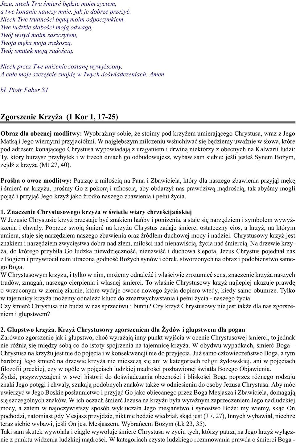 Niech przez Twe uni enie zostanê wywy szony, A ca³e moje szczêœcie znajdê w Twych doœwiadczeniach. Amen b³.