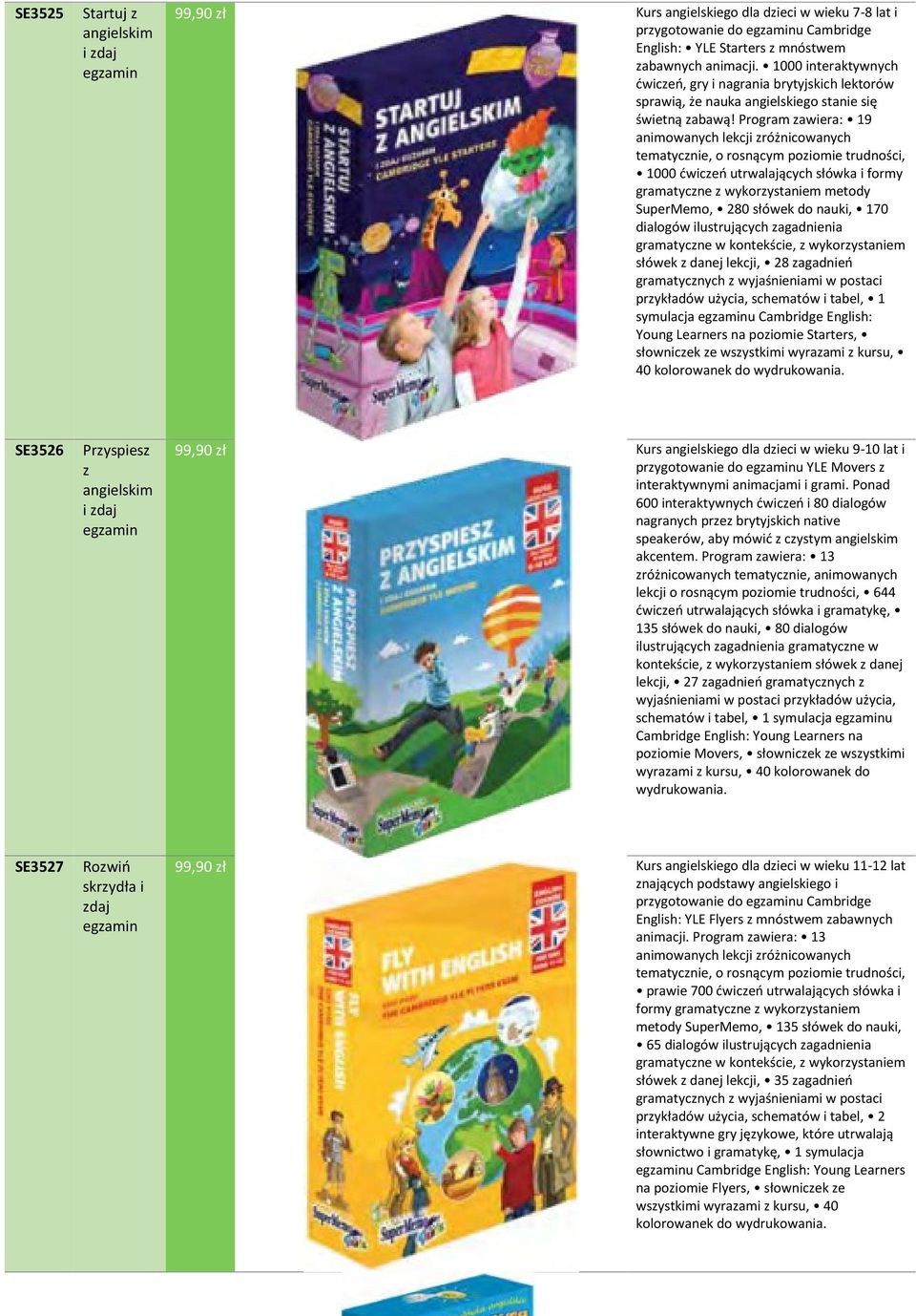 Program zawiera: 19 animowanych lekcji zróżnicowanych tematycznie, o rosnącym poziomie trudności, 1000 ćwiczeń utrwalających słówka i formy gramatyczne z wykorzystaniem metody SuperMemo, 280 słówek