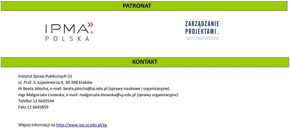 Łojasiewicza 4, 30-348 Kraków dr Beata Jałocha, e-mail: beata.jalocha@uj.edu.