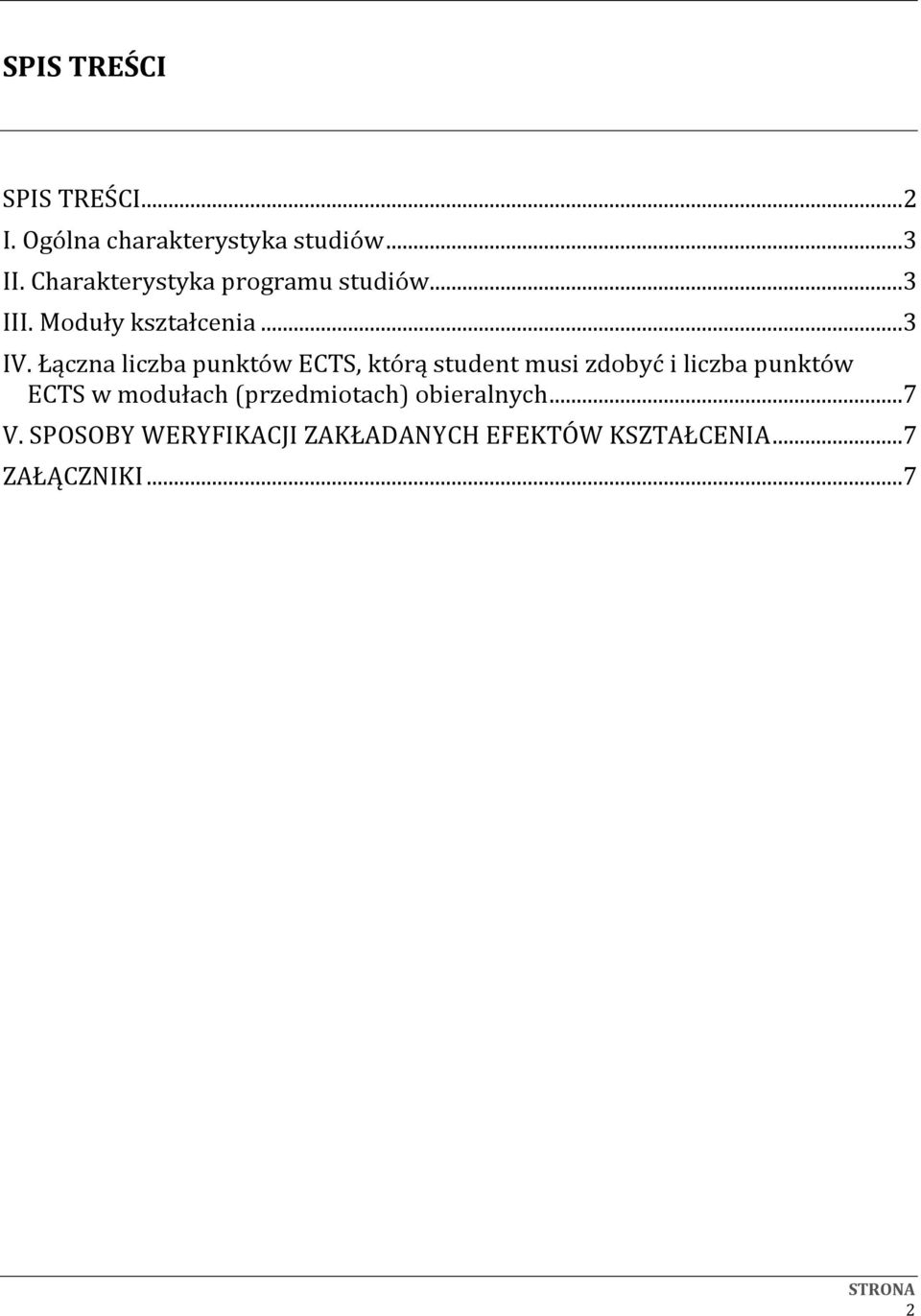 Łączna liczba punktów ECTS, którą student musi zdobyć i liczba punktów ECTS w