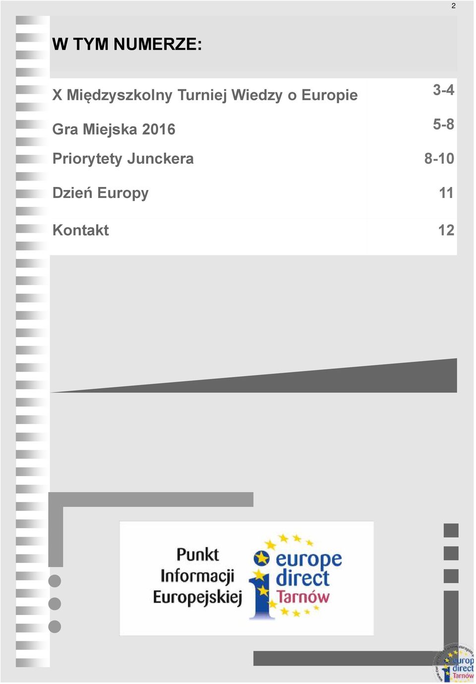 Miejska 5-8 Priorytety Junckera