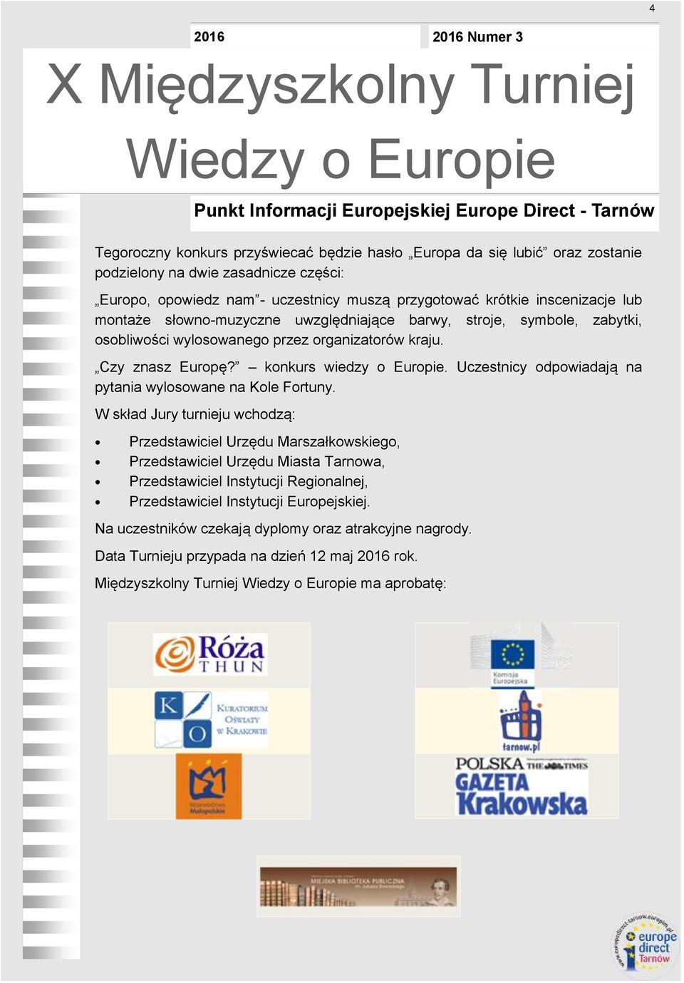 konkurs wiedzy o Europie. Uczestnicy odpowiadają na pytania wylosowane na Kole Fortuny.