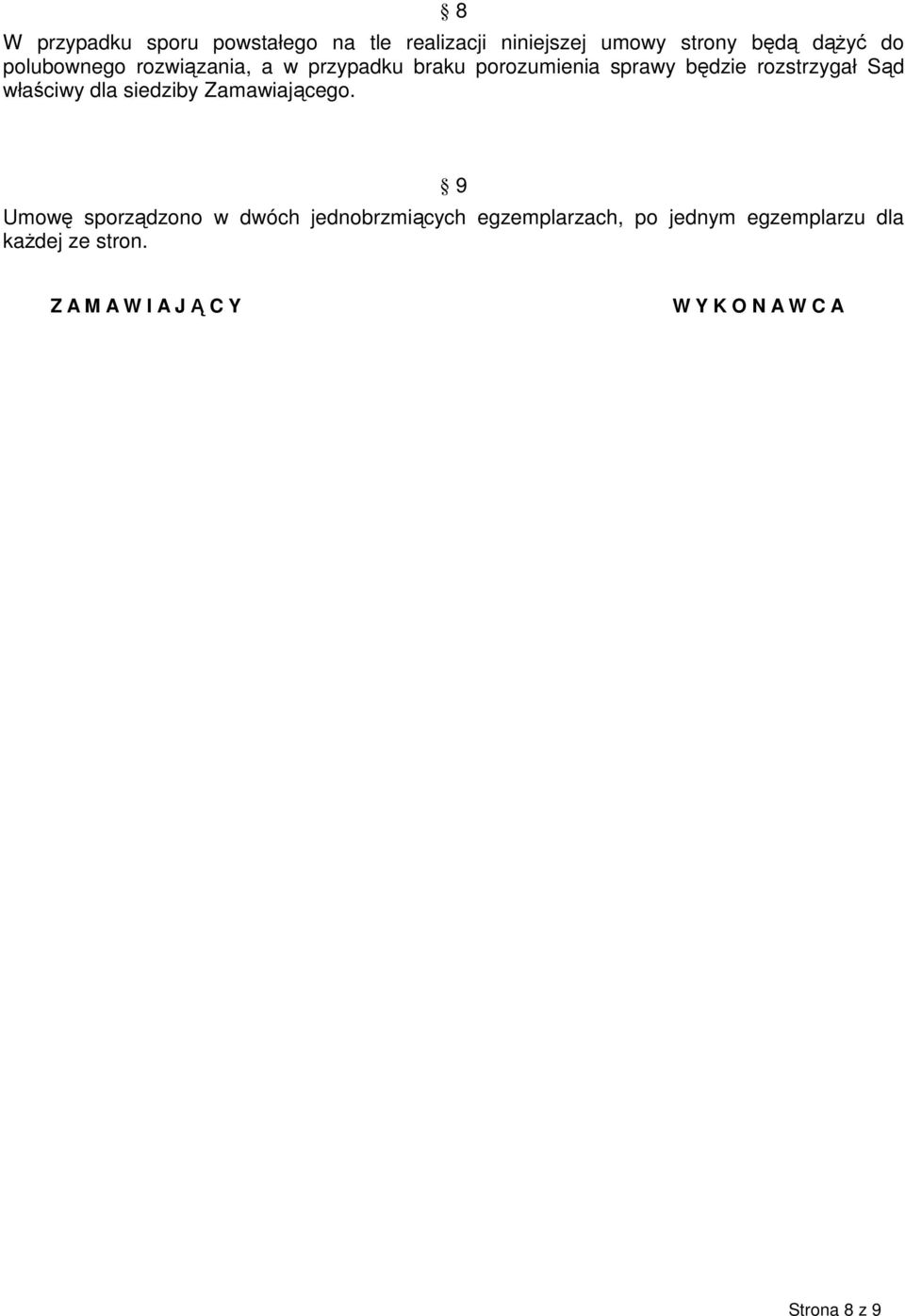 właściwy dla siedziby Zamawiającego.