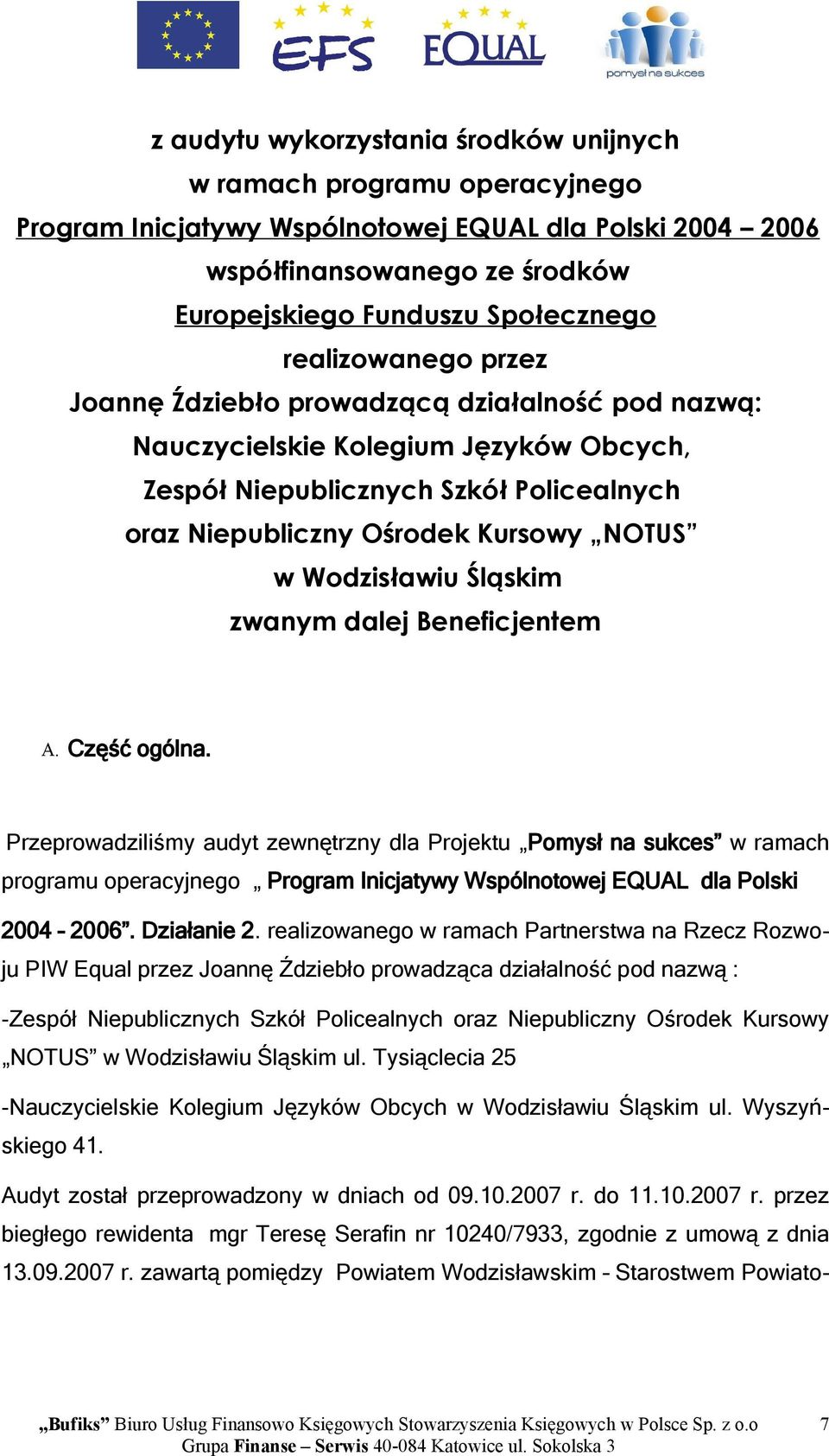 Wodzisławiu Śląskim zwanym dalej Beneficjentem A. Część ogólna.