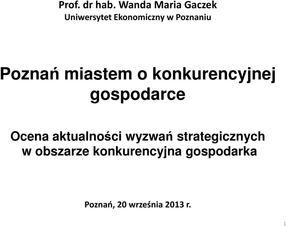 Poznań miastem o konkurencyjnej gospodarce Ocena