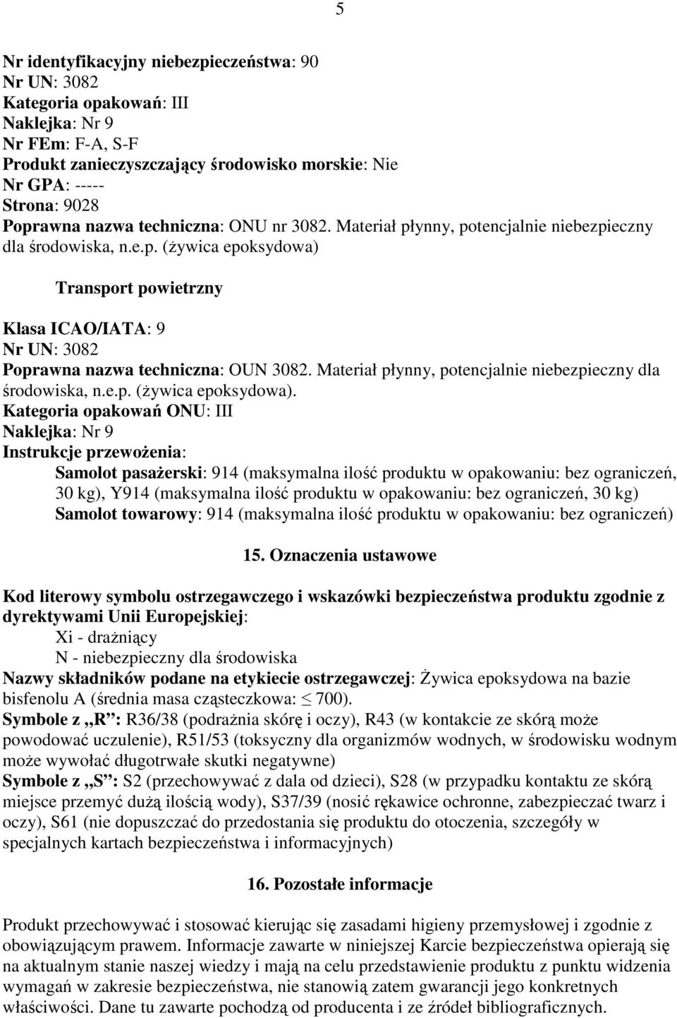 Materiał płynny, potencjalnie niebezpieczny dla środowiska, n.e.p. (Ŝywica epoksydowa).