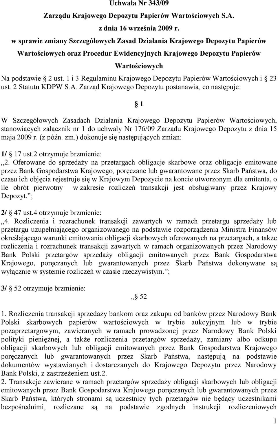 1 i 3 Regulaminu Krajowego Depozytu Papierów Wartościowych i 23 ust. 2 Statutu KDPW S.A.