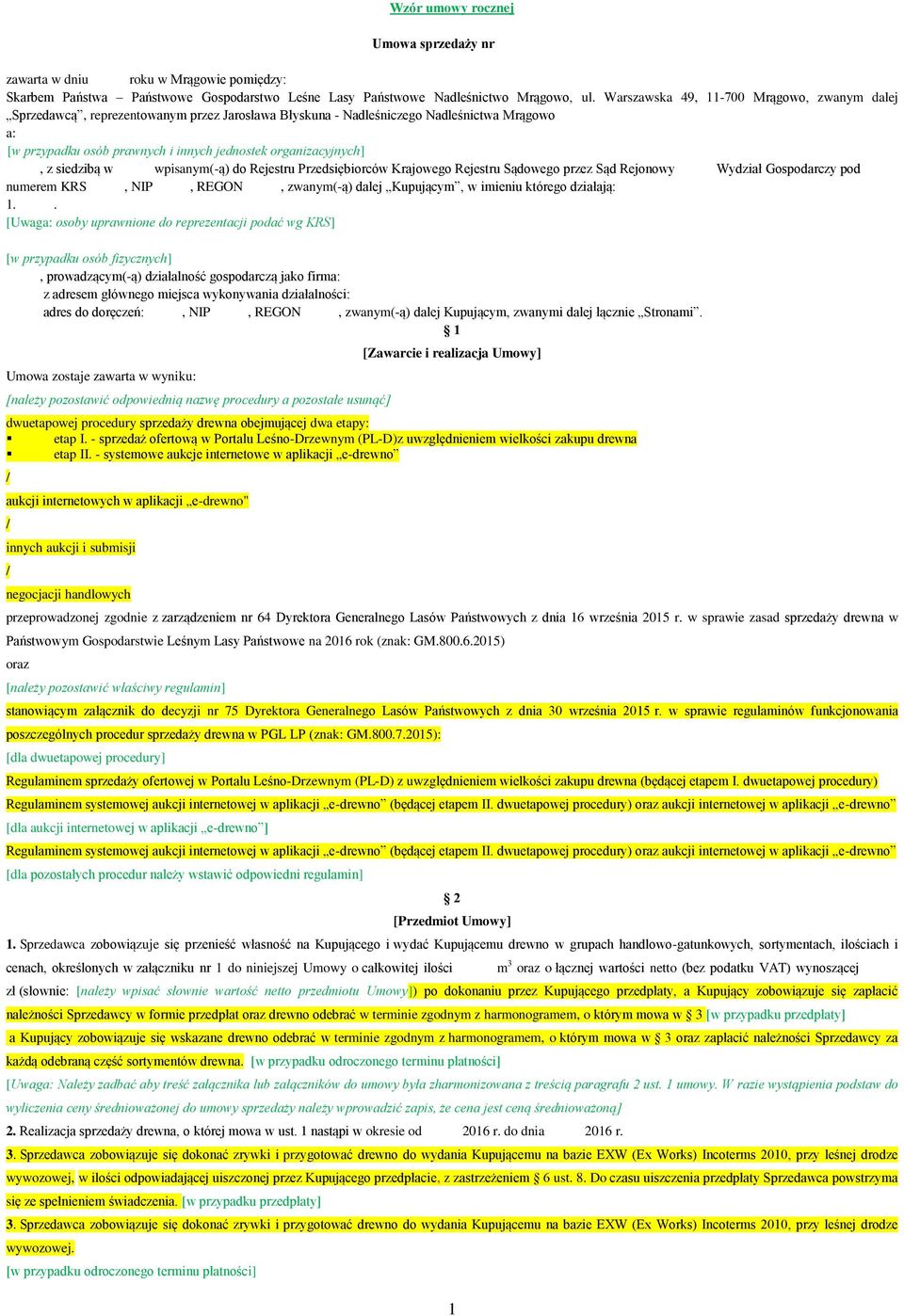 organizacyjnych], z siedzibą w wpisanym(-ą) do Rejestru Przedsiębiorców Krajowego Rejestru Sądowego przez Sąd Rejonowy Wydział Gospodarczy pod numerem KRS, NIP, REGON, zwanym(-ą) dalej Kupującym, w