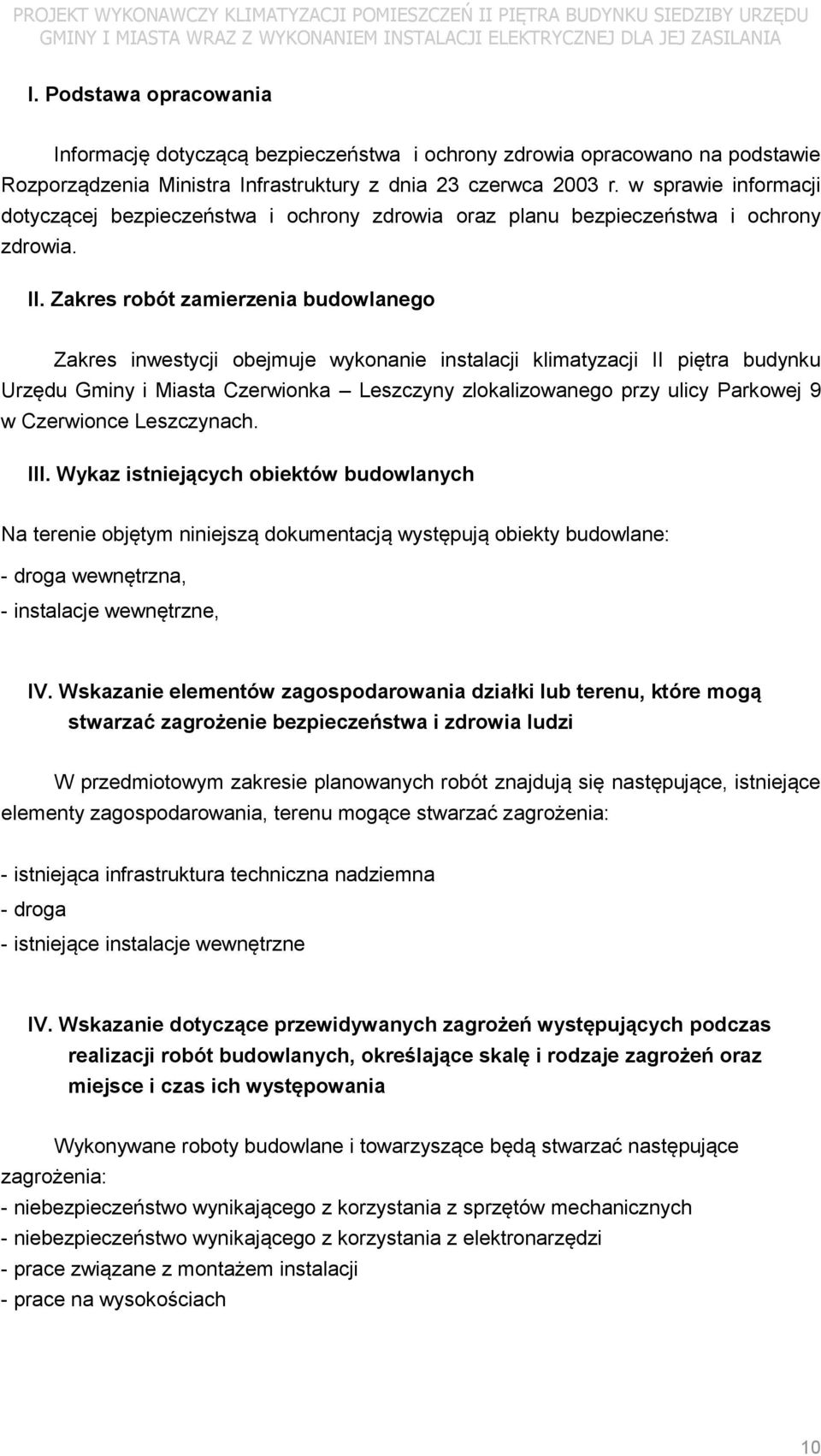 w sprawie informacji dotyczącej bezpieczeństwa i ochrony zdrowia oraz planu bezpieczeństwa i ochrony zdrowia. II.