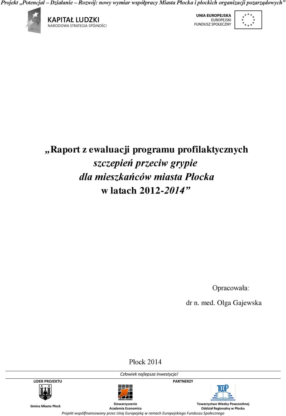 Olga Gajewska Płock 2014 LIDER PROJEKTU Człowiek najlepsza inwestycja!