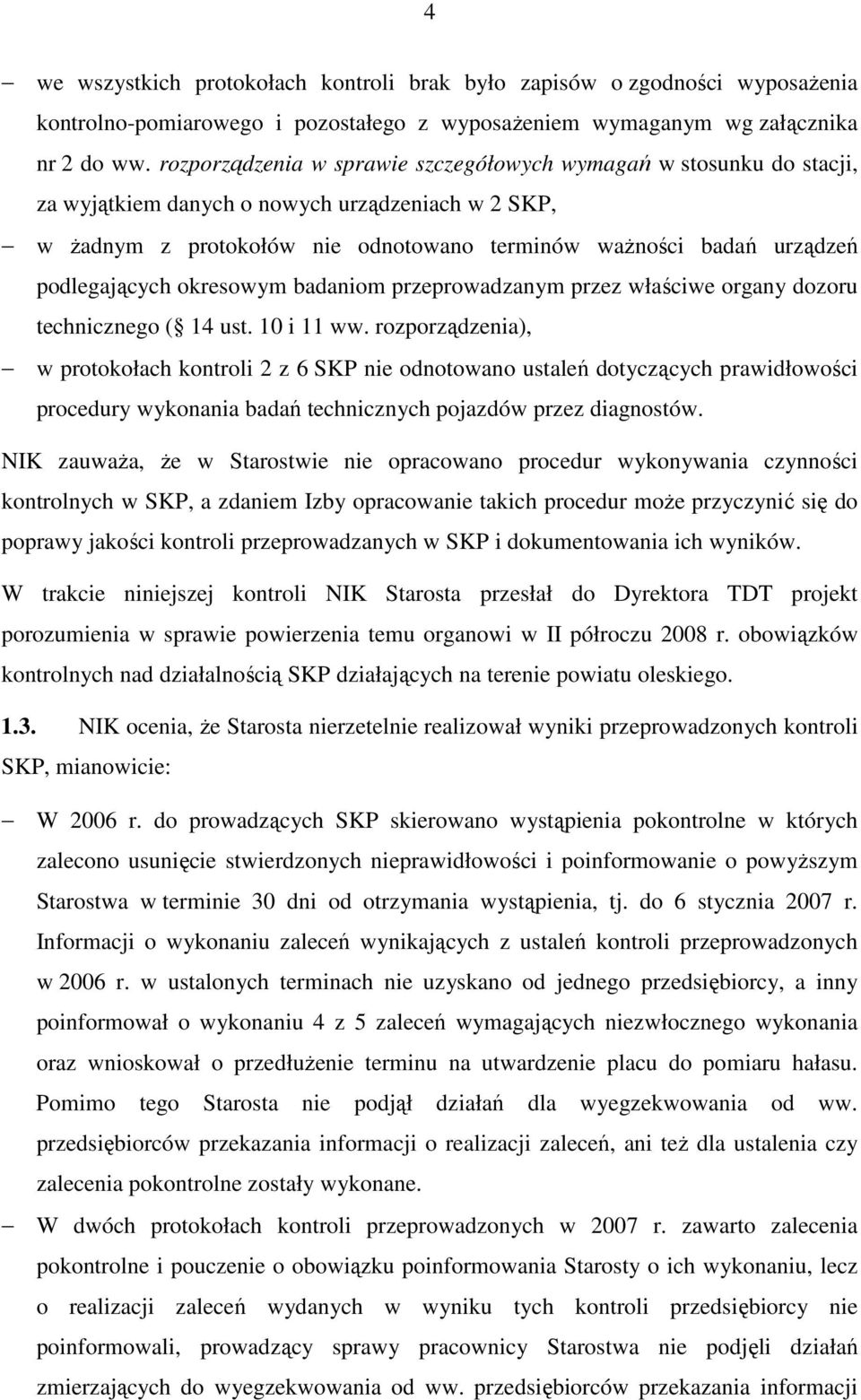 podlegających okresowym badaniom przeprowadzanym przez właściwe organy dozoru technicznego ( 14 ust. 10 i 11 ww.