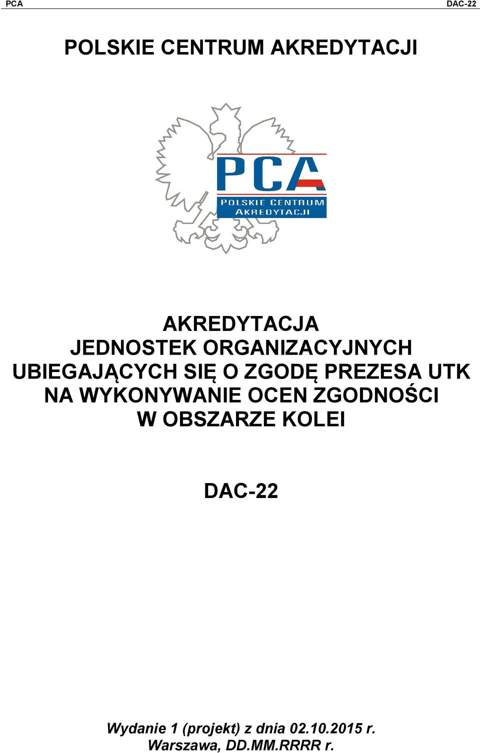 WYKONYWANIE OCEN ZGODNOŚCI W OBSZARZE KOLEI DAC-22