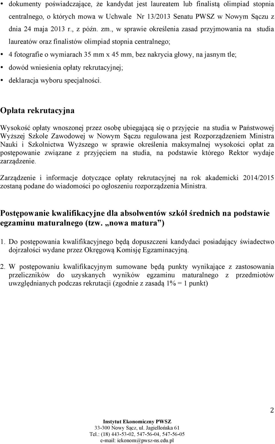opłaty rekrutacyjnej; deklaracja wyboru specjalności.