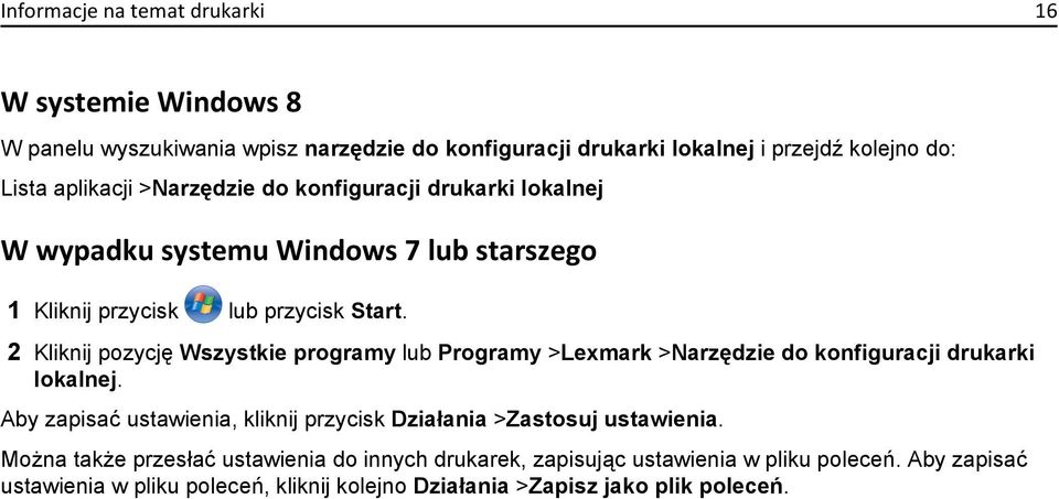 2 Kliknij pozycję Wszystkie programy lub Programy >Lexmark >Narzędzie do konfiguracji drukarki lokalnej.