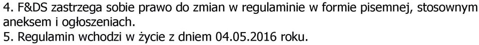 stosownym aneksem i ogłoszeniach. 5.