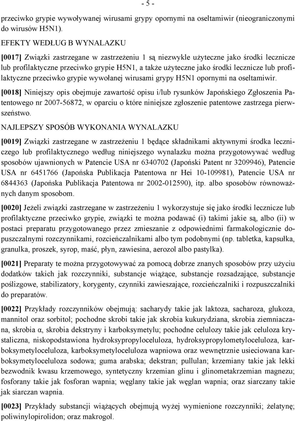 lub profilaktyczne przeciwko grypie wywołanej wirusami grypy H5N1 opornymi na oseltamiwir.